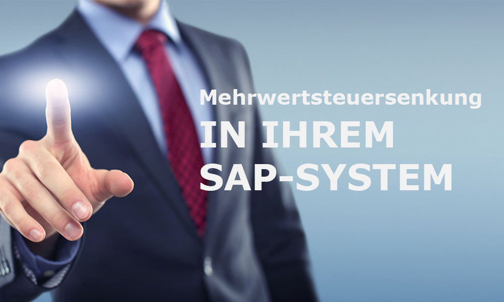 Mehrwertsteuersenkung in Ihrem SAP-System